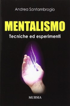 mentalismo tecniche ed esperimenti