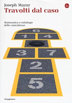 travolti dal caso matematica e mitologie delle coincidenze