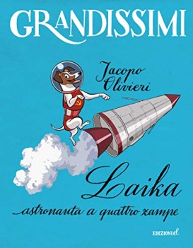 laika astronauta a quattro zampe