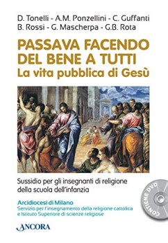 passava facendo del bene a tutti la vita pubblica di gesu\' con dvd