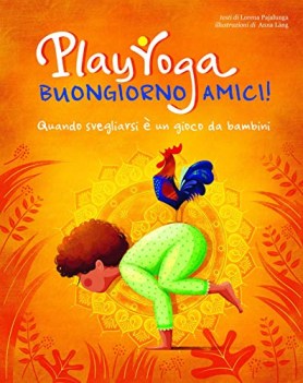 play yoga buongiorno amici quando svegliarsi  un gioco da bambini