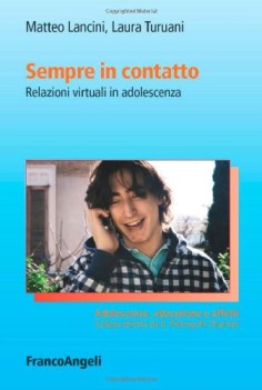 sempre in contatto relazioni virtuali in adolescenza