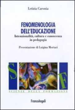 fenomenologia dell\'educazione intenzionalit cultura e conoscenza i