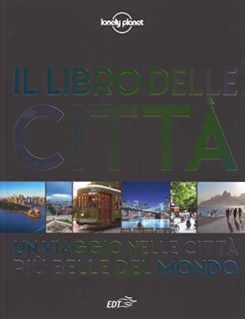 libro delle citta un viaggio attraverso le piu belle citta