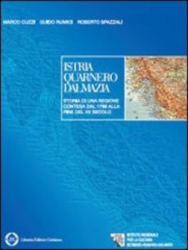 istria quarnero dalmazia storia di una regione contesa