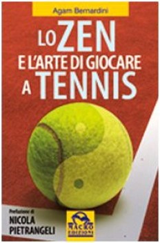 zen e l\'arte di giocare a tennis