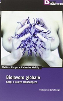 biolavoro globale corpi e nuova manodopera