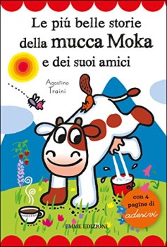 pi belle storie della mucca moka e dei suoi amici