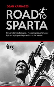 road to sparta rivivere lantica battaglia e lepica impresa che hann