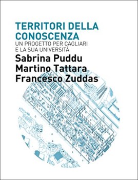 territori della conoscenza un progetto per cagliari e la sua universita\'