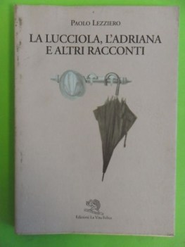 lucciola l\'adriana e altri racconti