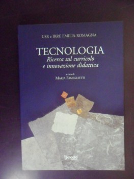 tecnologia. ricerca sul curricolo e innovazione didattica