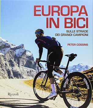 europa in bici sulle strade dei grandi campioni