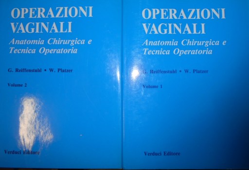 operazioni vaginali anatomia chirurgia e tecnica operatoria vol 1+2