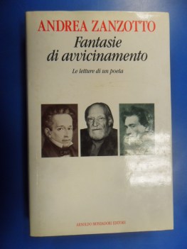 fantasie di avvicinamento. letture di un poeta