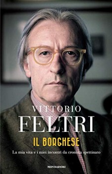 borghese la mia vita e i miei incontri da cronista spettinato