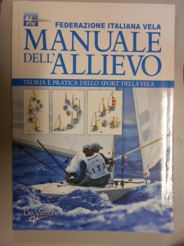 manuale dell\'allievo teoria e pratica dello sport della vela