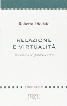 relazione e virtualita un esercizio del pensiero estetico