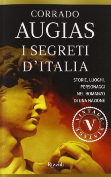 Segreti d\'Italia. Storie luoghi personaggi nel romanzo di una nazione