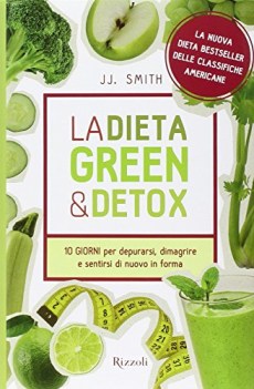 dieta green  detox dieci giorni per depurarsi dimagrire e sentir