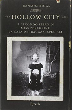 hollow city il secondo libro di miss peregrine la casa dei ragazzi speciali