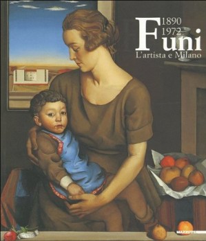 achille funi 18901972 lartista e milano catalogo della mostra mil