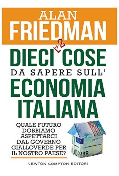 dieci 2 cose da sapere sull\'economia italiana quale futuro dobbiamo