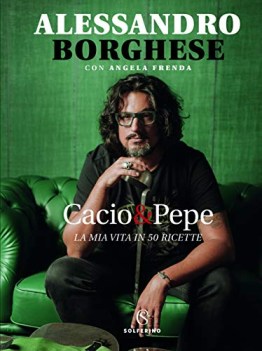 cacio  pepe la mia vita in 50 ricette