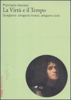 virtu e il tempo giorgione allegorie morali allegorie civili