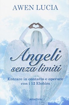 angeli senza limiti entrare in contatto con i 12 elohim