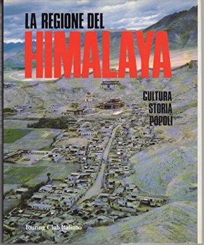 regione dellhimalaya storia cultura e popoli