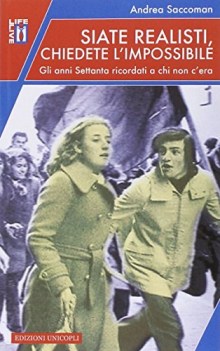 siate realisti, chiedete l\'impossibile