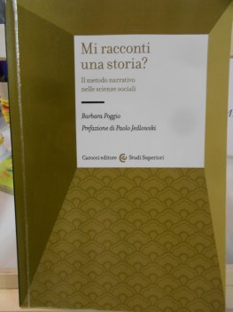 mi racconti una storia il metodo narrativo nelle scienze sociali