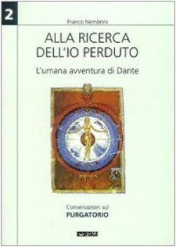 alla ricerca dell\'io perduto l\'umana avventura di dante 2