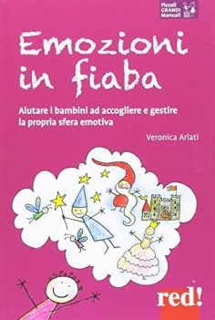 emozioni in fiaba aiutare i bambini ad accogliere e gestire la propria sfera emo