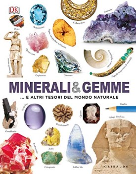 minerali gemme e altri tesori del mondo naturale