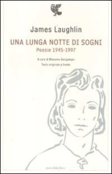 lunga notte di sogni poesie 1945-1997 testo inglese a fronte