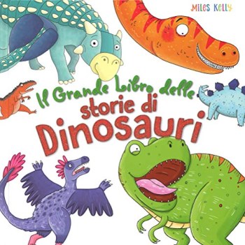 grande libro delle storie di dinosauri