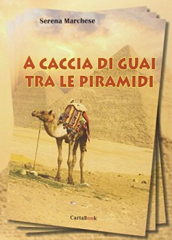 a caccia di guai tra le piramidi