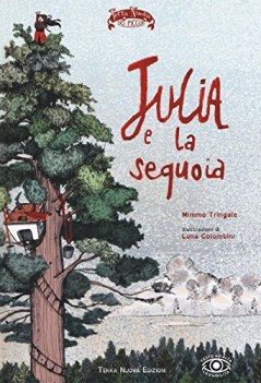 julia e la sequoia ediz. illustrata