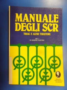 manuale degli scr triac e atri tiristori. vol I di general electric