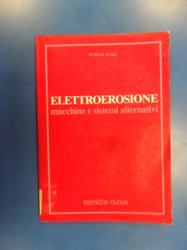 elettroerosione. macchine e sistemi alternativi