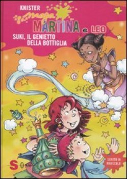 maga martina e leo suki il genietto della bottiglia ediz illustrat