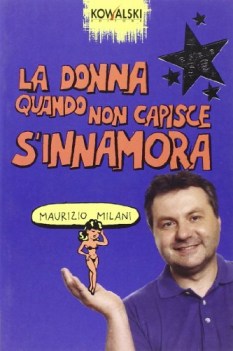 donna quando non capisce s\'innamora