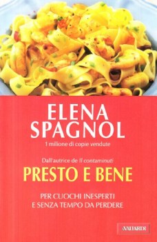 presto e bene per cuochi inesperti e senza tempo da perdere