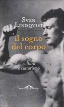 sogno del corpo cultura e culturismo