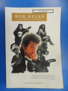 bob dylan. la repubblica invisibile