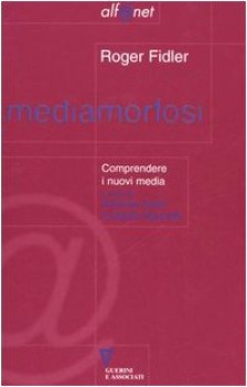 mediamorfosi comprendere i nuovi media