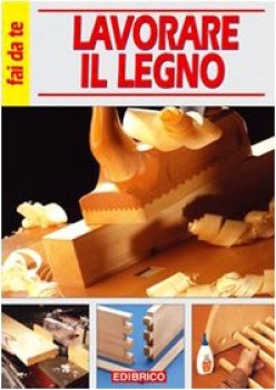 lavorare il legno