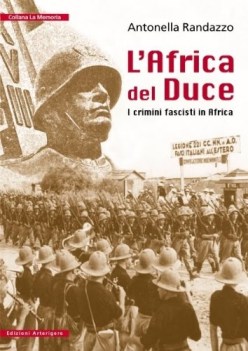 africa del duce i crimini fascisti in africa